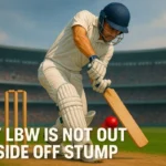 LBW Not Out When Hitting Outside the Line of Off Stump