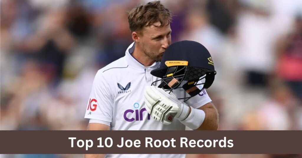 Top 10 Joe Root Records