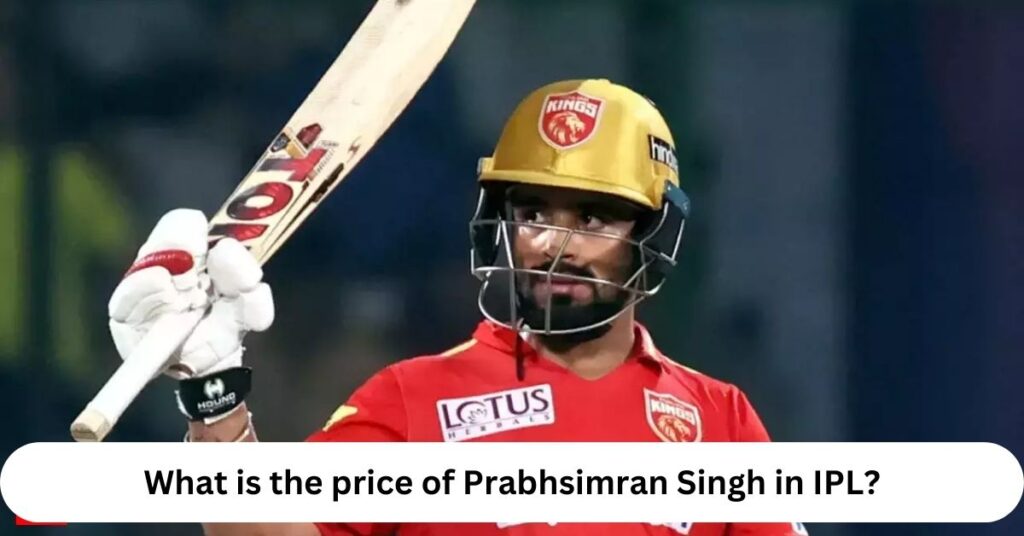 What is the Price of Prabhsimran Singh in IPL?